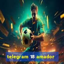 telegram 18 amador